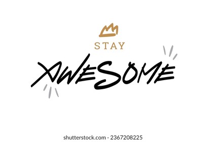 Stay Awesome Hand Drawirng Graffity Style vector eps