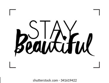 Stay beautiful slogan in vector