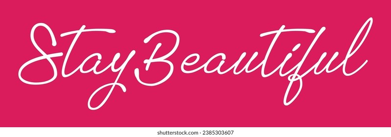 stay beautiful text on pink background.