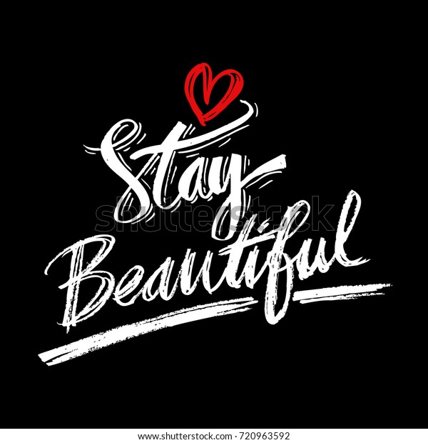 Stay Beautiful Typography Poster Stock Vector Royalty Free 720963592