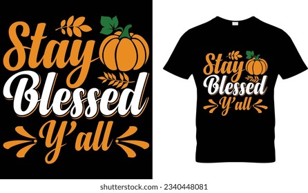 Stay Blessed y'all T-shirt Design