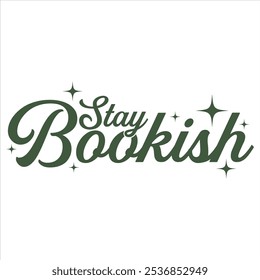 STAY BOOKISH  BOOK T-SHIRT DESIGN