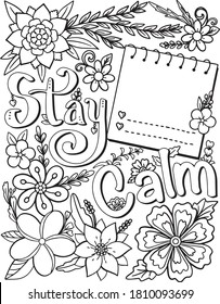 Stay Calm font with note paper and flower elements. Hand drawn with inspiration word. Doodles art for Valentine's day. Coloring book for adult and kids. Vector Illustration