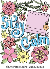 Stay Calm Font With Note Paper And Flower Elements. Hand-drawn With Inspiration Word. Doodles Art For Valentine's Day. Coloring Book For Adults And Kids. Vector Illustration