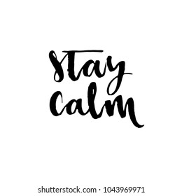 Stay Calm Hand Drawn Lettering Ink Stock Vector (Royalty Free ...