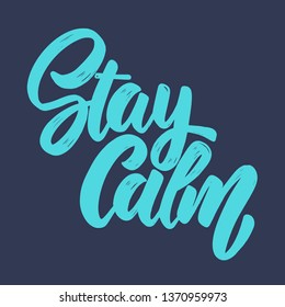 Stay calm. Lettering phrase for postcard, banner, flyer. Vector illustration