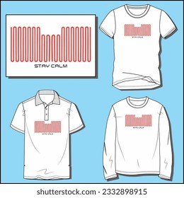 STAY CALM LINE GRAPHIC DESIGN WITH VARIOUS MOCK UP BOYS MENS SHORT SLEEVE T SHIRT, POLO TSHIRT,FULL SLEEVE TYPES VECTOR ILLUSTRATION