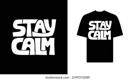STAY CALM T SHIRT DESIGN