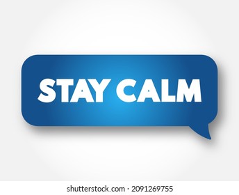 Stay Calm text message bubble, concept background