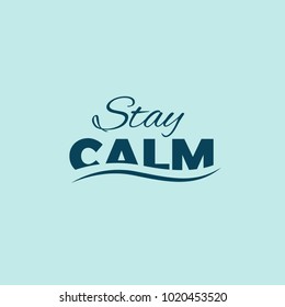 Stay Calm Vector Minimal Poster. Design Element