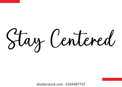 Stay Centered style typography text