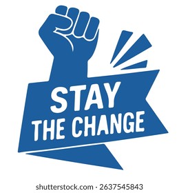 stay the change blue motivational vector fist up icon on white background
Vector motivational