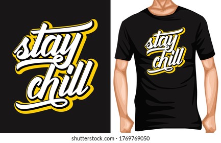 stay chill lettering typography quotes .lettering typography quotes . inspiration and motivational typography quotes for t-shirt and poster design illustration - vector
