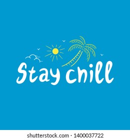 STAY CHILL POSTER COLOR BLUE BACKGROUND