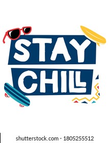 Stay chill quotes typography design vector