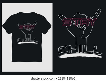 Stay chill t shirt Design on vector t shirt and shape background