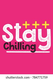 stay chilling quote vector poster colorful apparel