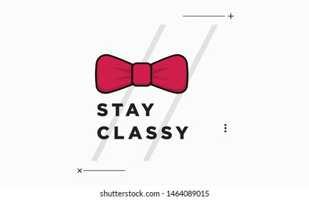 Stay Classy Bow Tie Quote Poster