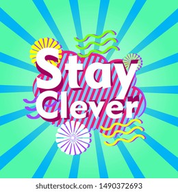stay clever, beautiful greeting card background or banner with retro theme. design illustration