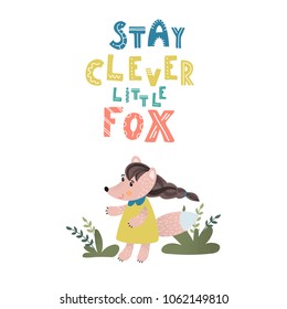 Stay clever little fox. Hand drawn scandinavian style poster for nursery. Stock vector