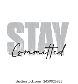 stay committed text on white background.