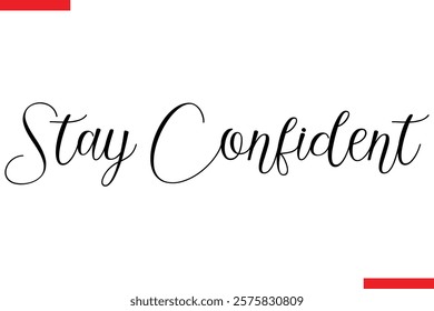 Stay Confident spirit quote modiren text typography