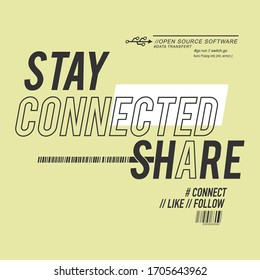 Stay connected typography, tee shirt graphics, vectors, 