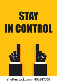 STAY IN CONTROL