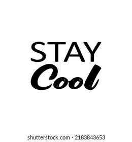 stay cool black letter quote