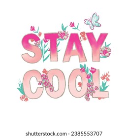 stay cool c illustration. Be the change. Girl child tshirt pattern design. T shirt trendy