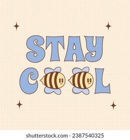 Stay Cool card in trendy groovy style. Funny vector Bee character and mascot. Eco friendly conception. Vector art