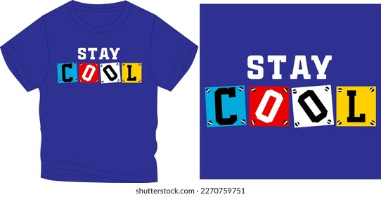 stay cool colors Graphic design vector