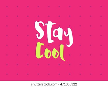 Stay cool concept.