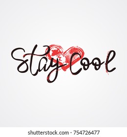 Stay cool with doodle heart postcard. Ink illustration. Modern brush calligraphy. Isolated on white background.