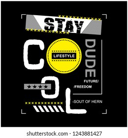 stay cool dude typography design t-shirt,vector illustration