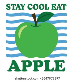 Stay Cool eat Apple - Summer fruits T-shirt vector, Retro Summer Beach Vibes, kawaii fruit food Tees, Fruit Quote For Shirts