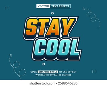 stay cool editable text, font effect, 3d text for title