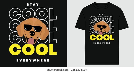 Stay Cool Everywhere amazing cool t shirt design for printing purpose