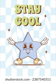 Stay Cool funky poster. Character and mascot Star in retro groovy style. Vintage vector illustration.