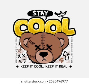 stay cool graffiti slogan with bear doll graphic vector illustration for clothing design, Urban streetwear, t shirt and merch