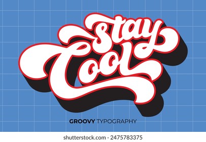 Stay cool groovige Vektorgrafik Typografie Schriftzug