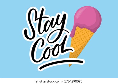 Stay cool handwritten brush lettering phrase with yummy ice cream vector illustration. Motivational quote. Black letters with white stroke on blue background. Vector design for postcards, posters