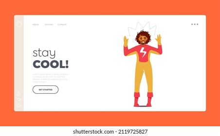 Stay Cool Landing Page Template. Funny Girl Character in Super Hero Costume with Flash. Child Superhero Perform on Theater Scene, Kid Playing or Having Fun on Party. Cartoon People Vector Illustration