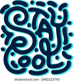 Stay Cool lettering design illustration . Vector illustration for T-shirt graphics, prints, posters, bags, stickers and other uses