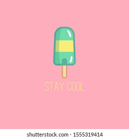 Stay cool. Motivational quote. Funny pun. Tasty dessert. Yellow green popsicle ice cream. Minimalistic icon. Colored vector trendy illustration. Cartoon style, simple flat design. Pink background