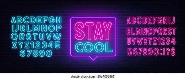 Stay Cool neon sign in the speech bubble on brick wall background.
