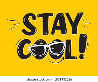Stay cool quote hand drawn trendy design