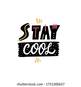 Stay Cool Scandinavian typography colorful vector illustration isolated on white background