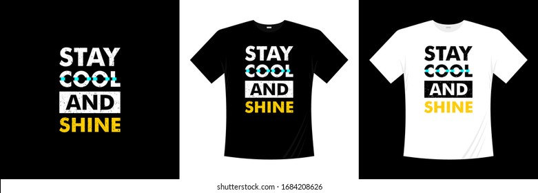 stay cool and shine typography t-shirt design