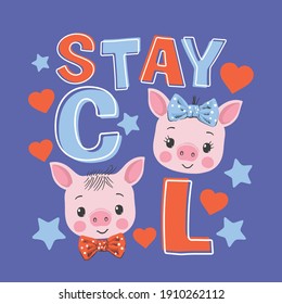 Stay Cool slogan with fun cute piglets on dark background for t-shirt graphics, fashion prints, posters and other uses